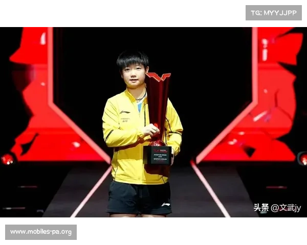 孙颖莎刷新连胜纪录目标直指总冠军迈向更高巅峰